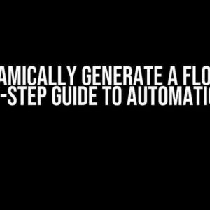 Dynamically Generate a Flow: A Step-by-Step Guide to Automation Bliss