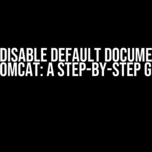 How to Disable Default Documentation of Tomcat: A Step-by-Step Guide