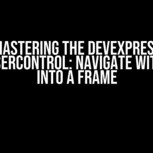 Mastering the DevExpress XtraUserControl: Navigate with Ease into a Frame