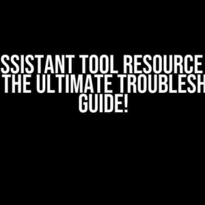 OpenIA Assistant Tool Resource Failing? Here’s the Ultimate Troubleshooting Guide!