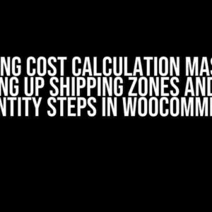 Shipping Cost Calculation Mastery: Setting up Shipping Zones and Item Quantity Steps in WooCommerce