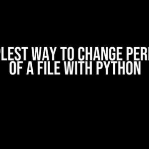 The Simplest Way to Change Permissions of a File with Python